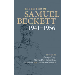 The Letters of Samuel Beckett: Volume 2, 1941–1956