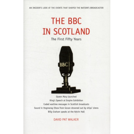 The BBC in Scotland: The First 50 Years