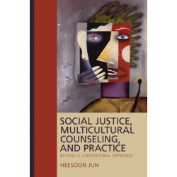 Social Justice, Multicultural Counseling, and Practice: Beyond a Conventional Approach