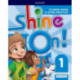 Shine On!: Level 1: Student Book with Extra Practice
