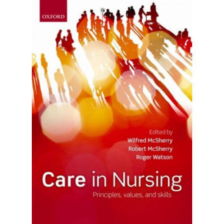 Care in nursing: Principles, Values and Skills