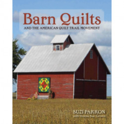 Barn Quilts and the American Quilt Trail Movement