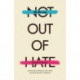 Not Out of Hate: A Novel of Burma