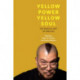 Yellow Power, Yellow Soul: The Radical Art of Fred Ho
