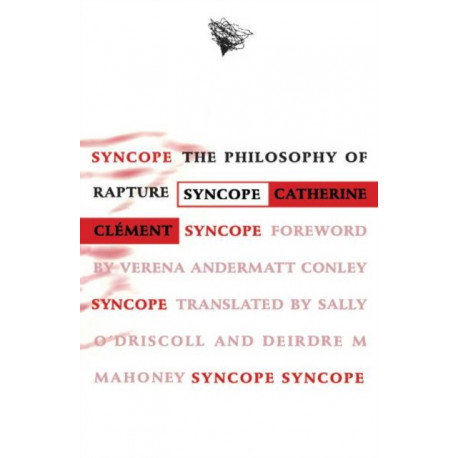 Syncope: The Philosophy of Rapture