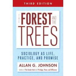 The Forest and the Trees: Sociology As Life, Practice, and Promise
