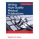 Writing High-Quality Medical Publications: A User's Manual