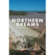 Northern Dreams: The Politics of Northern Development in Australia