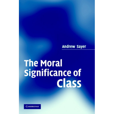 The Moral Significance of Class