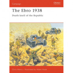 The Ebro 1938: Death knell of the Republic