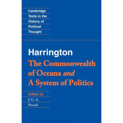 Harrington: 'The Commonwealth of Oceana' and 'A System of Politics'