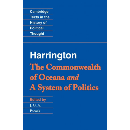 Harrington: 'The Commonwealth of Oceana' and 'A System of Politics'