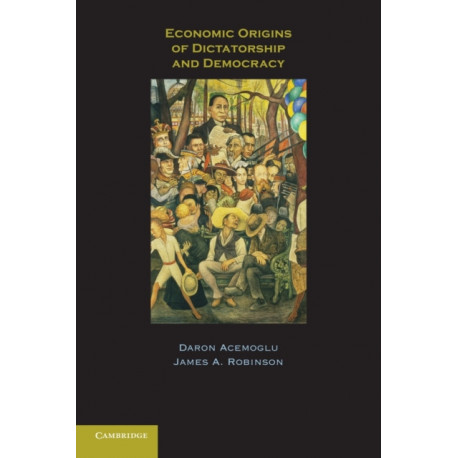 Economic Origins of Dictatorship and Democracy