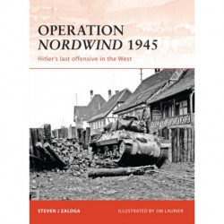 Operation Nordwind 1945: Hitler’s last offensive in the West
