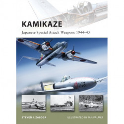 Kamikaze: Japanese Special Attack Weapons 1944–45