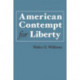 American Contempt for Liberty