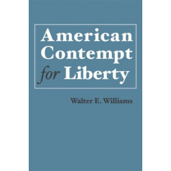 American Contempt for Liberty