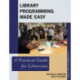 Library Programming Made Easy: A Practical Guide for Librarians