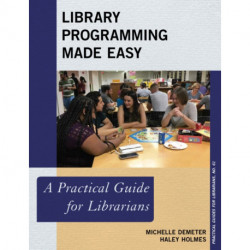Library Programming Made Easy: A Practical Guide for Librarians