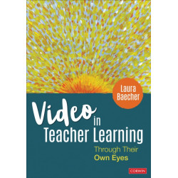 Video in Teacher Learning: Through Their Own Eyes