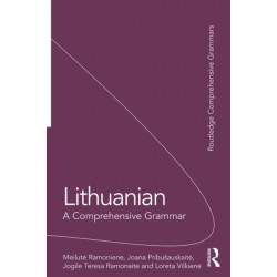 Lithuanian: A Comprehensive Grammar: A Comprehensive Grammar