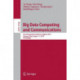 Big Data Computing and Communications: First International Conference, BigCom 2015, Taiyuan, China, August 1-3, 2015, Proceedings