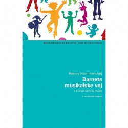 Barnets musikalske vej: 0-6-årige børn og musik