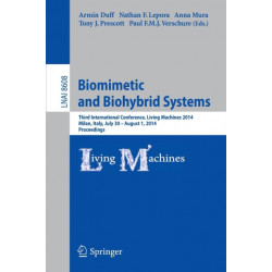 Biomimetic and Biohybrid Systems: Third International Conference, Living Machines 2014, Milan, Italy, July 30--August 1, 2014, Proceedings