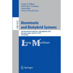 Biomimetic and Biohybrid Systems: 4th International Conference, Living Machines 2015, Barcelona, Spain, July 28 - 31, 2015, Proceedings