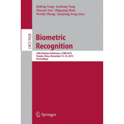 Biometric Recognition: 10th Chinese Conference, CCBR 2015, Tianjin, China, November 13-15, 2015, Proceedings