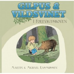 Gilpus & vildsvinet i Forevigtskoven