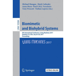Biomimetic and Biohybrid Systems: 6th International Conference, Living Machines 2017, Stanford, CA, USA, July 26–28, 2017, Proceedings