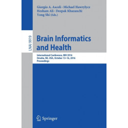 Brain Informatics and Health: International Conference, BIH 2016, Omaha, NE, USA, October 13-16, 2016 Proceedings