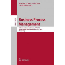 Business Process Management: 14th International Conference, BPM 2016, Rio de Janeiro, Brazil, September 18-22, 2016. Proceedings