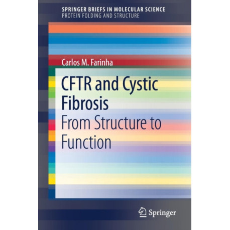 CFTR and Cystic Fibrosis: From Structure to Function