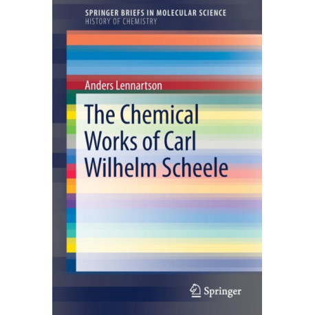 The Chemical Works of Carl Wilhelm Scheele