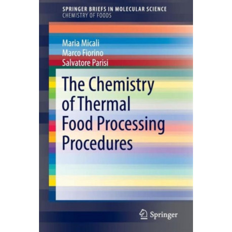 The Chemistry of Thermal Food Processing Procedures