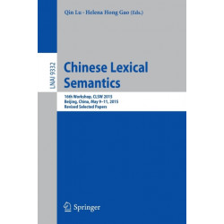 Chinese Lexical Semantics: 16th Workshop, CLSW 2015, Beijing, China, May 9-11, 2015, Revised Selected Papers