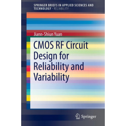 CMOS RF Circuit Design for Reliability and Variability