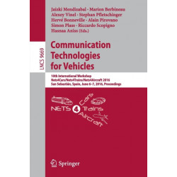 Communication Technologies for Vehicles: 10th International Workshop, Nets4Cars/Nets4Trains/Nets4Aircraft 2016, San Sebastian, Spain, June 6-7, 2016, Proceedings