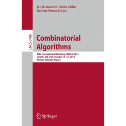 Combinatorial Algorithms: 25th International Workshop, IWOCA 2014, Duluth, MN, USA, October 15-17, 2014, Revised Selected Papers