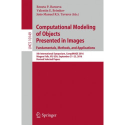 Computational Modeling of Objects Presented in Images. Fundamentals, Methods, and Applications: 5th International Symposium, CompIMAGE 2016, Niagara Falls, NY, USA, September 21-23, 2016, Revised Selected Papers