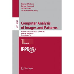 Computer Analysis of Images and Patterns: 15th International Conference, CAIP 2013, York, UK, August 27-29, 2013, Proceedings, Part I