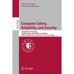 Computer Safety, Reliability, and Security: SAFECOMP 2015 Workshops, ASSURE, DECSoS. ISSE, ReSA4CI, and SASSUR, Delft, The Netherlands, September 22, 2015, Proceedings