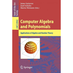 Computer Algebra and Polynomials: Applications of Algebra and Number Theory