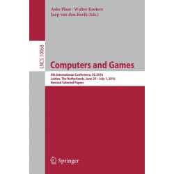 Computers and Games: 9th International Conference, CG 2016, Leiden, The Netherlands, June 29 – July 1, 2016, Revised Selected Papers
