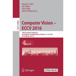 Computer Vision – ECCV 2016: 14th European Conference, Amsterdam, The Netherlands, October 11–14, 2016, Proceedings, Part IV