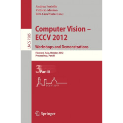 Computer Vision -- ECCV 2012. Workshops and Demonstrations: Florence, Italy, October 7-13, 2012, Proceedings, Part III