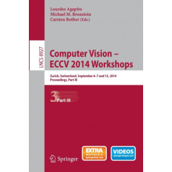Computer Vision - ECCV 2014 Workshops: Zurich, Switzerland, September 6-7 and 12, 2014, Proceedings, Part III