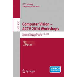 Computer Vision - ACCV 2014 Workshops: Singapore, Singapore, November 1-2, 2014, Revised Selected Papers, Part III